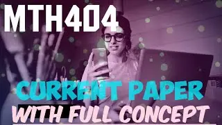MTH404 Current final Term paper | Subjective and objective | with full explanation 
