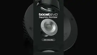Sapphire Atomizer now available for Boost Evo