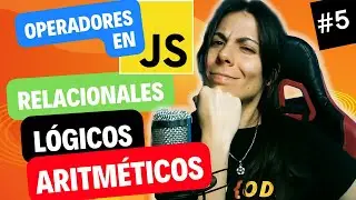 👩🏻‍💻 OPERADORES en JAVASCRIPT  | ⭐ Curso JAVASCRIPT DESDE CERO 🚀 #5