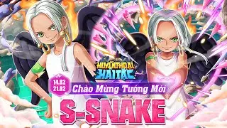 🩷🐍 GIỚI THIỆU TƯỚNG MỚI - S-SNAKE 🐍🩷