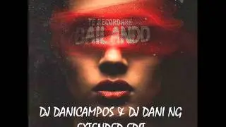 Don Omar -Te Recordaré Bailando (Dj Dani Campos & Dj Dani NG Edit)