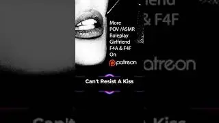 Can't Resist A Kiss ASMRRP