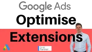 How to Optimise Google Ads Ad Extensions