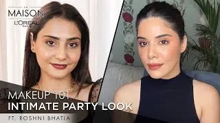 Intimate Simple Party Makeup Ft. Simmy Goraya & Roshni Bhatia| Indian Party Makeup | L’Oréal Paris