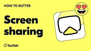 How to Butter: Screensharing on the desktop app