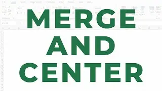 How to Merge and Center in Excel (and what it is)
