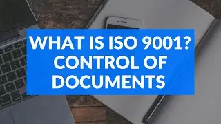 What is ISO 9001 - Control of Documents