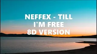 NEFFEX - TILL I'M FREE | 8D AUDIO | 8D VERSION | 8D POINT