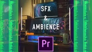 Enhance Audio in Premiere Pro | SFX & Ambience | Essential Sound Panel | Audio Editing