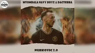 Mtomdala Navy Boyz & Dacterra-Nurkovic 2.0