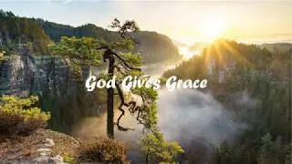 God Gives Grace