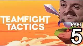 Forsen Plays Teamfight Tactics - Part 5