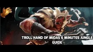 Dota 2 jungle guide : Troll Jungle 5 minutes Midas.
