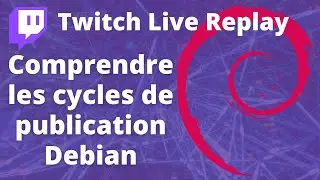 Cycle des releases de Debian. Et on installe la Debian 12