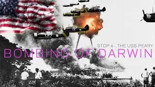 The Bombing of Darwin: A Devastating Attack on Australian Soil | Stop 6 The USS Peary