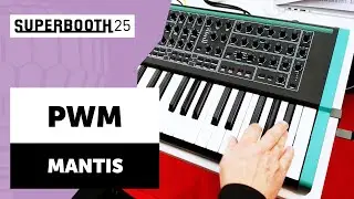 PWM: Mantis - SUPERBOOTH 2025