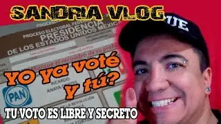 Tu VOTO es LIBRE Y SECRETO ya votasté ? SANDRIA VLOG