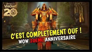L'EVENT DU 20ÈME ANNIVERSAIRE DE WOW VA ÊTRE DINGO ! 🔥🔥