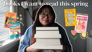 10 books I want to read this spring! 🌼📖 | spring TBR