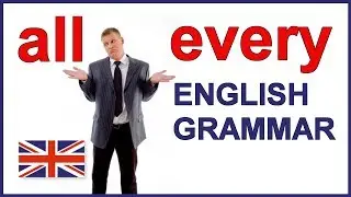 English Grammar lesson and English grammar exercises | All and every