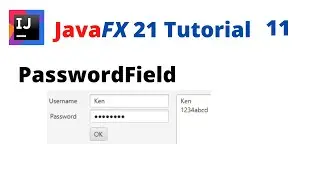 JavaFX 21 Tutorial 11 - PasswordField