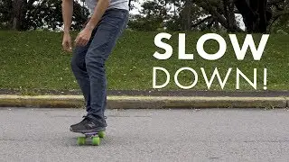 Slow Down