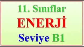 11.KİMYASAL TEP ENERJİ SEVİYE B1