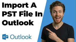 How To Import A PST File Into Outlook (2026 Easy Guide)