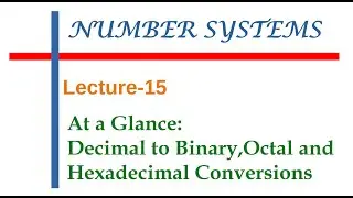 Number Systems || Lec-15-  Decimal to Binary, Octal and Hexadecimal Conversions: At a Glance :