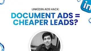 LinkedIn Document Ads: The Secret Weapon for High-Intent B2B Leads