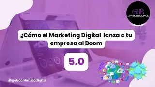 Cómo el marketing digital lanza a tu empresa hacia el boom 5.0