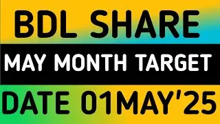 BDL STOCK LATEST NEWS 1MAY'25/BDL SHARE LATEST ANALYSIS WITH TARGET FORECAST