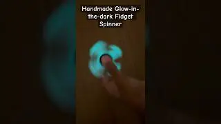 Handmade Glow-in-the-dark fidget spinner