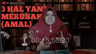 🔴3 HAL YANG MERUSAK  AMAL