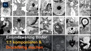 21 Bilder 1:1 komponieren und Druckfertig machen
