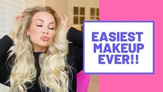Easiest Makeup EVER!