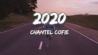 Chantel Cofie - 2020 (LYRICS)