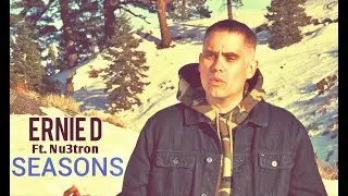 Ernie D Ft Nu3tron - Seasons