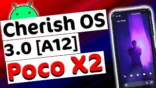 Cherish OS 3.0 [A12] review on Poco X2 | Android 12 Poco X2