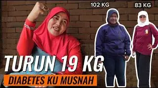 TURUN 19 KG GULA DARAH KU NORMAL