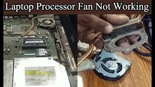Laptop Processor Fan Not Working II Laptop Fan Not Spinning and Overheating Problem