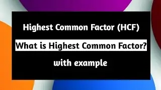 Highest Common Factor (HCF) | What is Highest Common Factor | HCF of 30 and 105 | Pythagoras Math