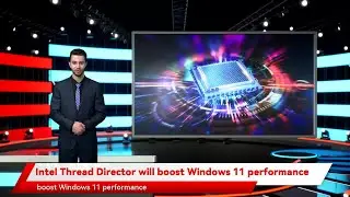 Intel Thread Director will boost Windows 11 performance
