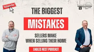 The Biggest Mistakes Sellers Make | With Brad Brewer & Vince Devall