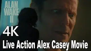 Alan Wake 2 Live Action Alex Casey Movie 4K