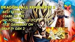 My Best Setting Dragon Ball Xenoverse 2 | Egg Ns | Android | 7+ Gen 2 |