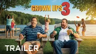 GROWN UPS 3 (2026) – First Trailer | Adam Sandler, Kevin James | Concept Trailer