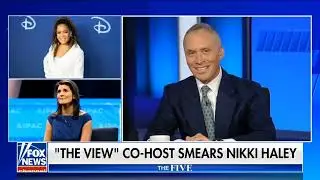 The Five Slam The View Over Nikki Haley Remarks
