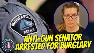 Anti-Gun Senator Arrested For Burglary! Is This Why They Don't Want You To Defend Your Home?!?