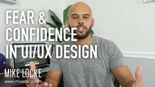Fear and Confidence in the Workplace - UI/UX Design [Rant]